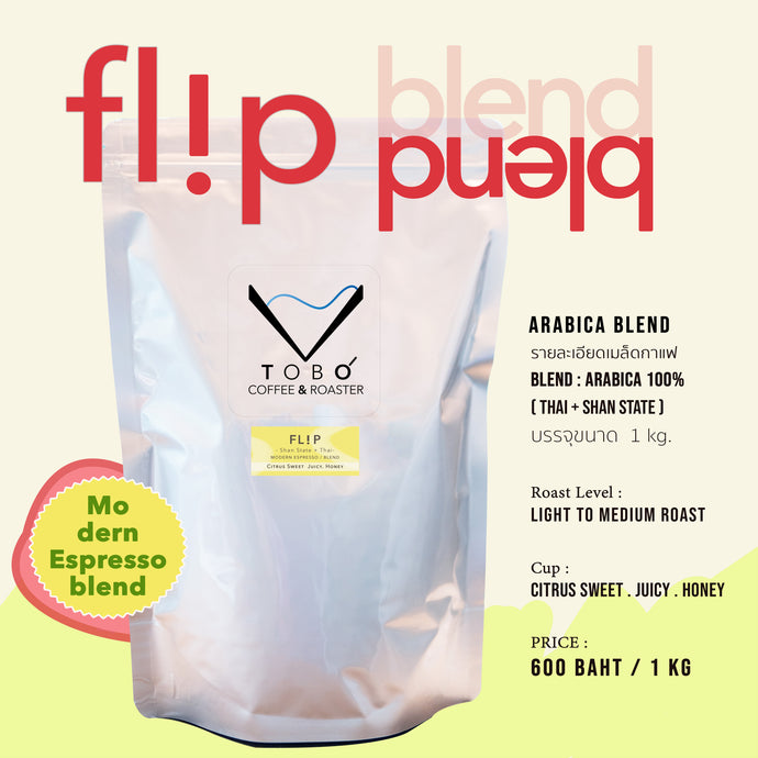 New Blend : Flip Blend 1 kg (Shan State + Thailand)